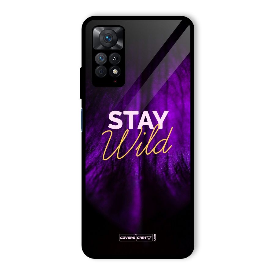 Stay Wild Glass Back Case for Redmi Note 11 Pro
