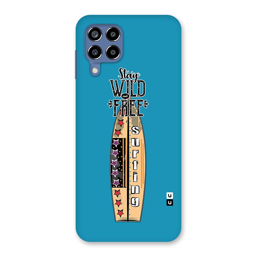 Stay Wild and Free Back Case for Galaxy M53 5G