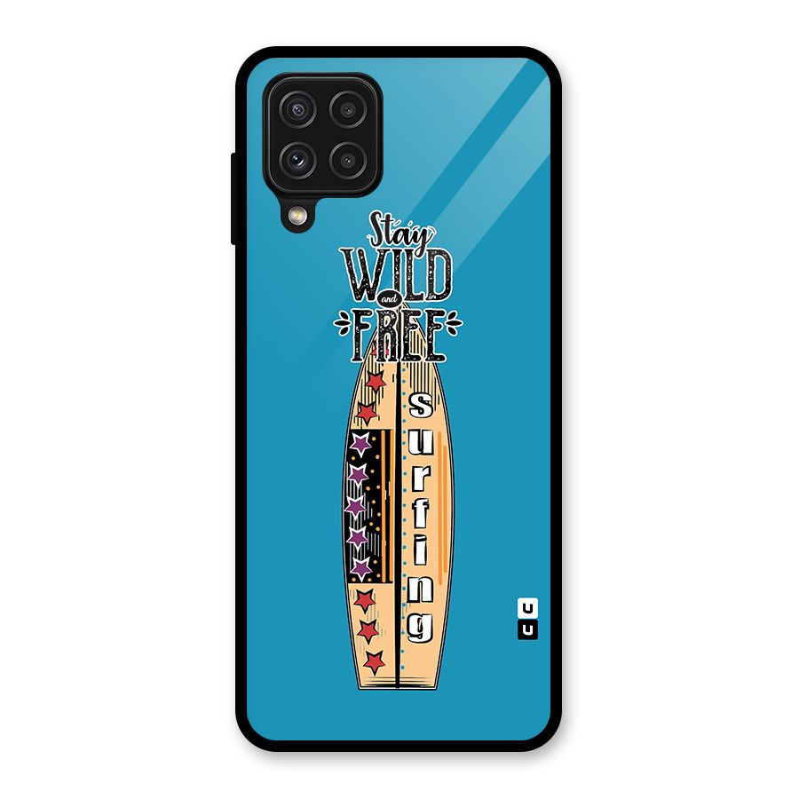 Stay Wild and Free Glass Back Case for Galaxy A22 4G