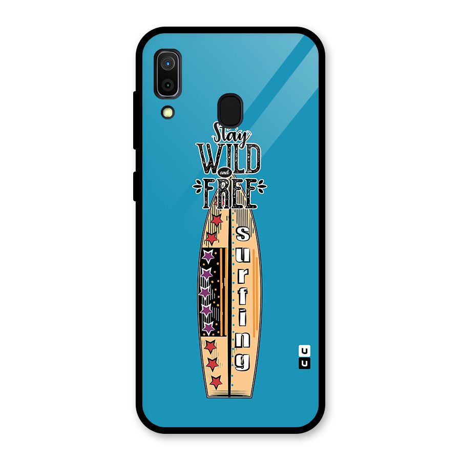 Stay Wild and Free Glass Back Case for Galaxy A30