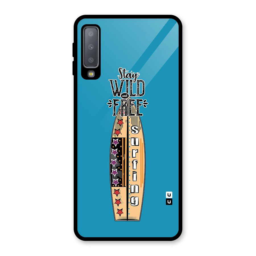 Stay Wild and Free Glass Back Case for Galaxy A7 (2018)