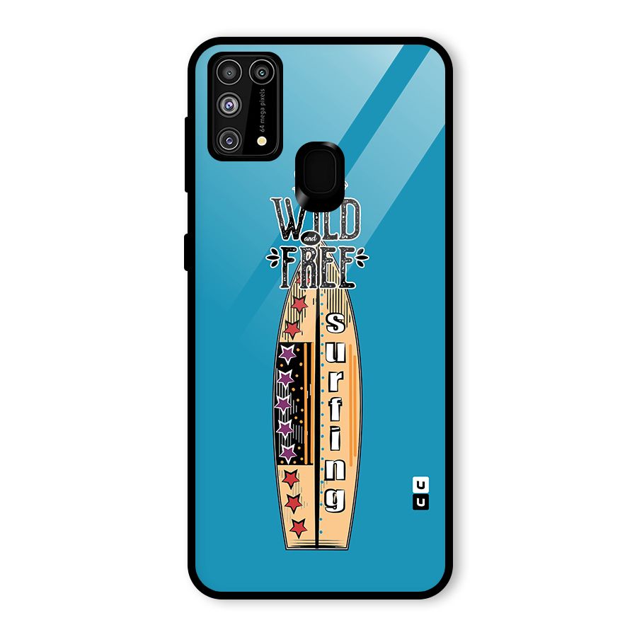 Stay Wild and Free Glass Back Case for Galaxy F41
