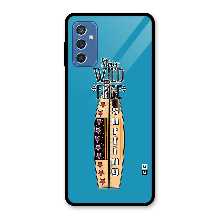 Stay Wild and Free Glass Back Case for Galaxy M52 5G