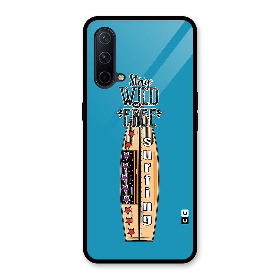 Stay Wild and Free Glass Back Case for OnePlus Nord CE 5G