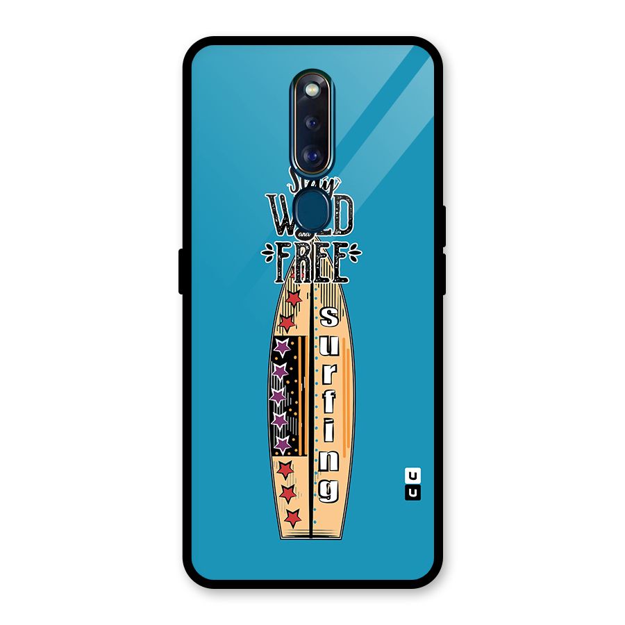 Stay Wild and Free Glass Back Case for Oppo F11 Pro