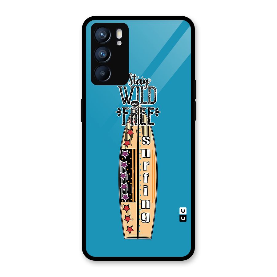 Stay Wild and Free Glass Back Case for Oppo Reno6 5G