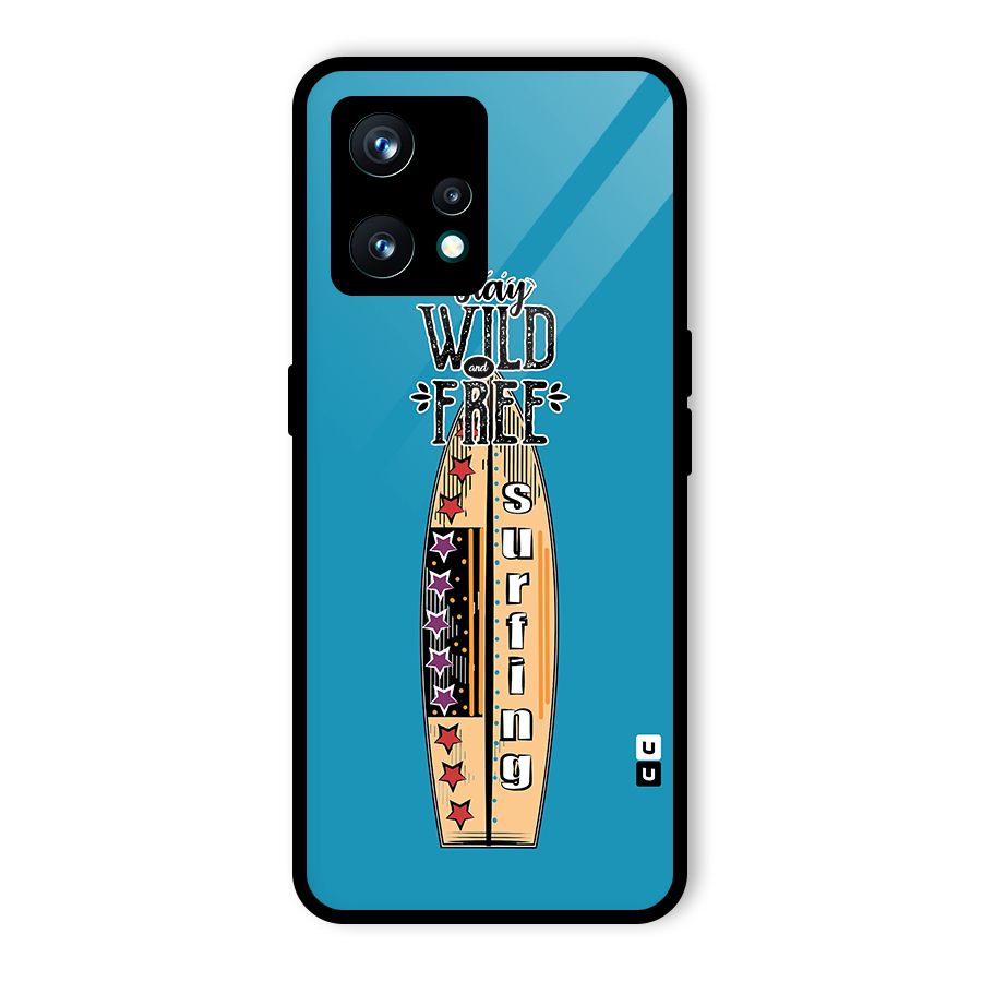 Stay Wild and Free Glass Back Case for Realme 9 Pro Plus 5G