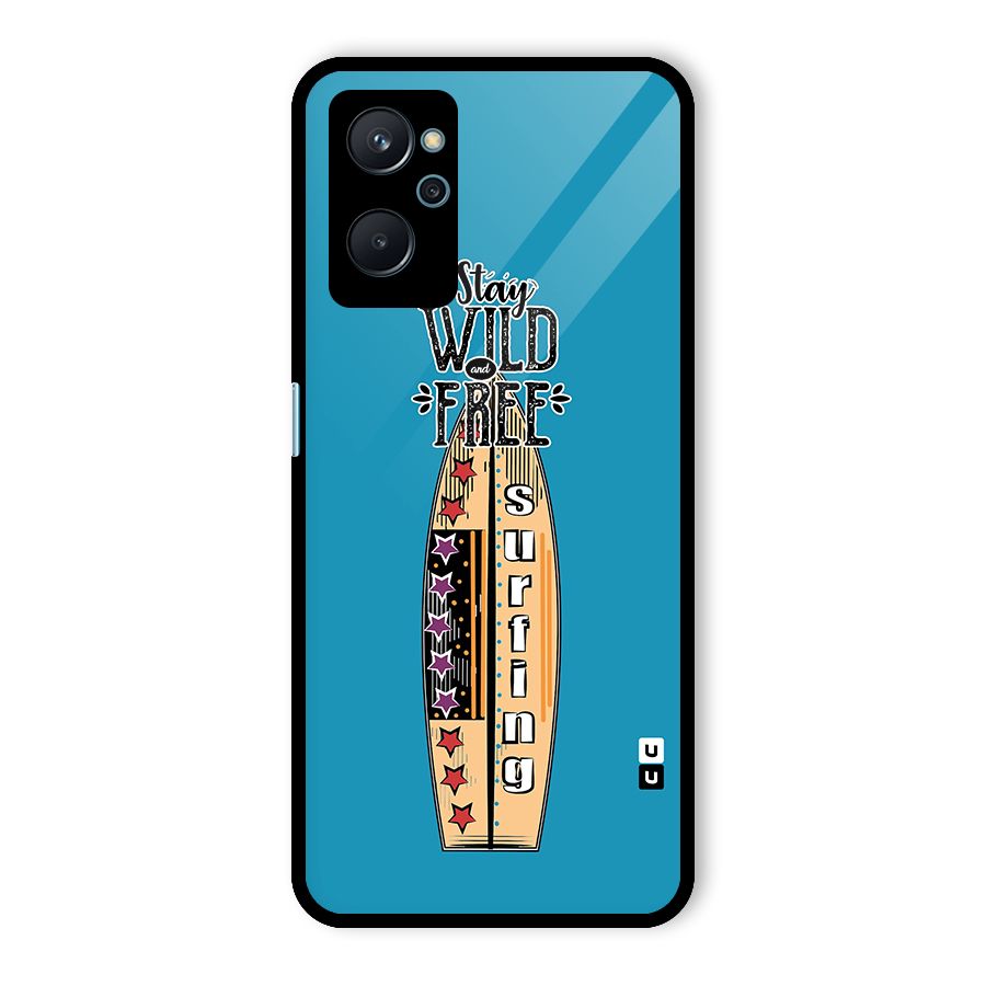 Stay Wild and Free Glass Back Case for Realme 9i