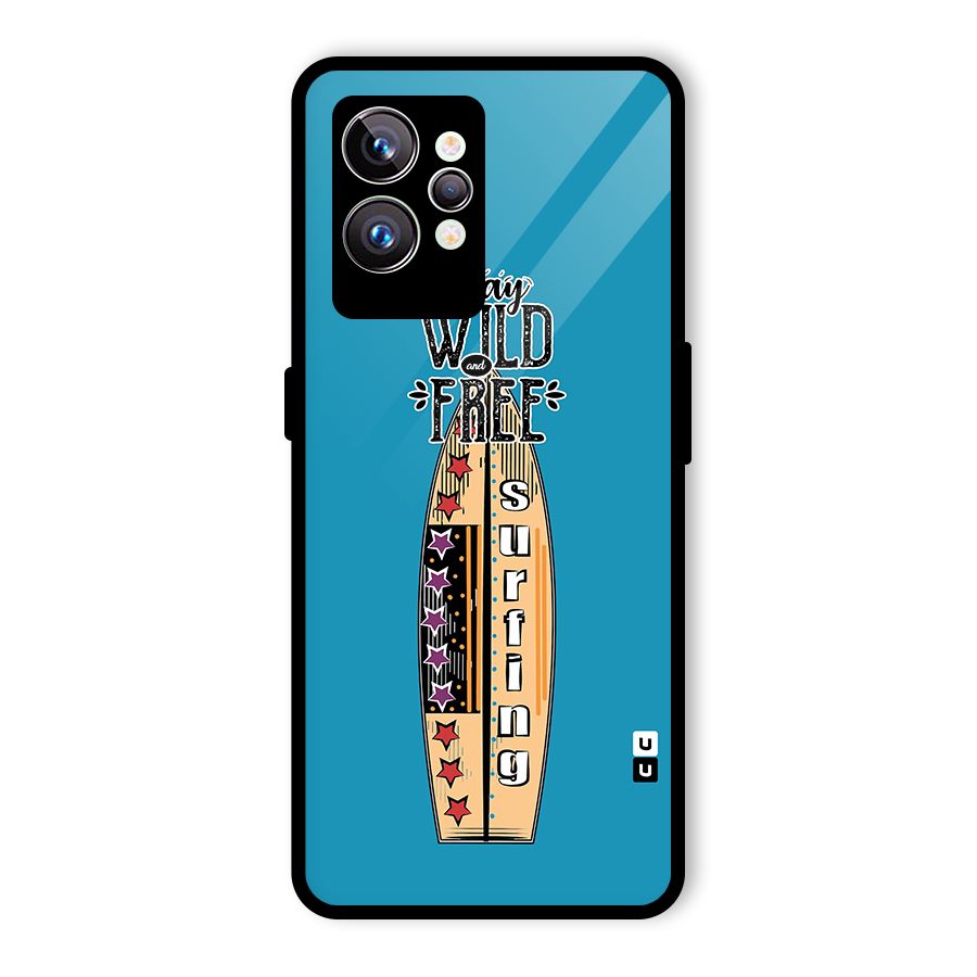 Stay Wild and Free Glass Back Case for Realme GT2 Pro