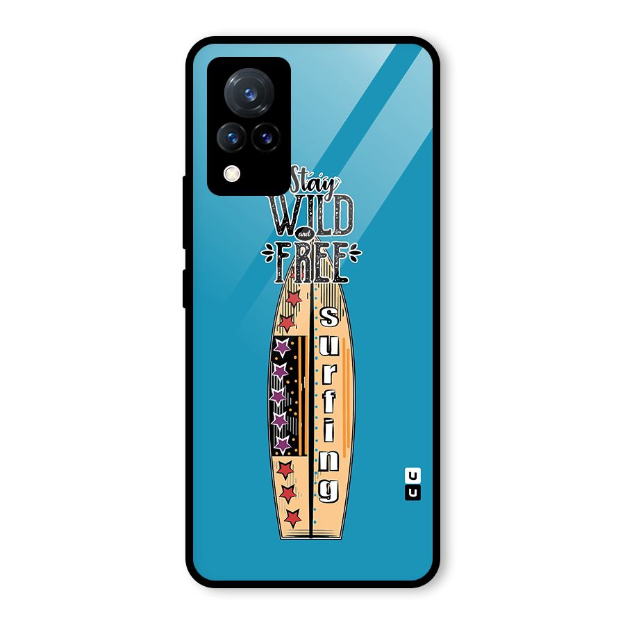 Stay Wild and Free Glass Back Case for Vivo V21 5G