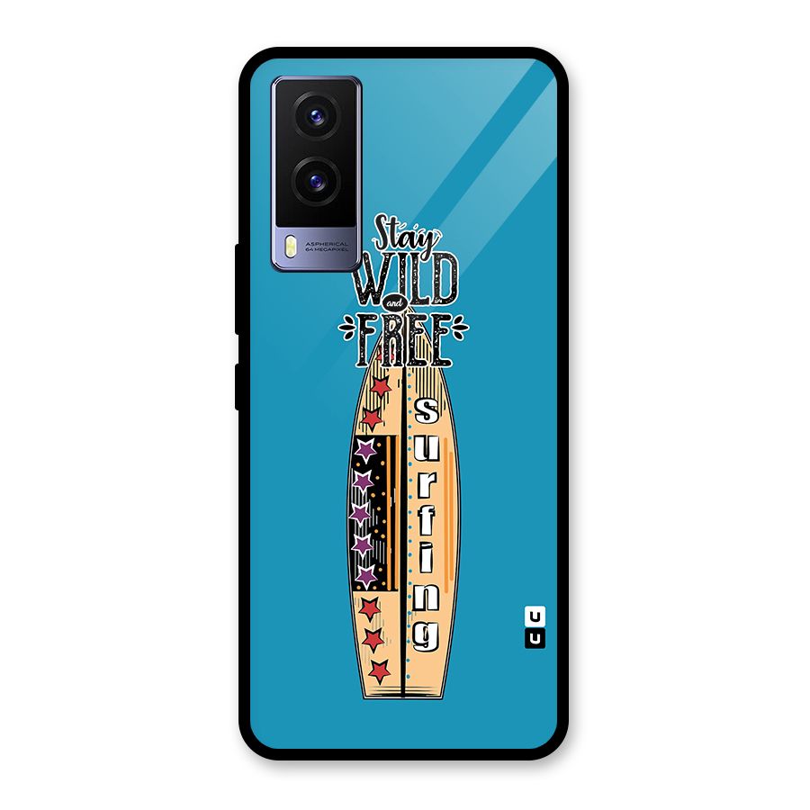 Stay Wild and Free Glass Back Case for Vivo V21e 5G