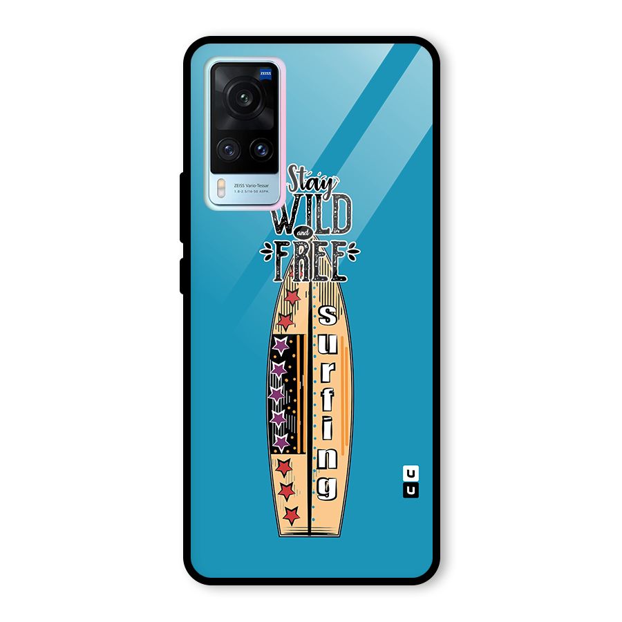 Stay Wild and Free Glass Back Case for Vivo X60