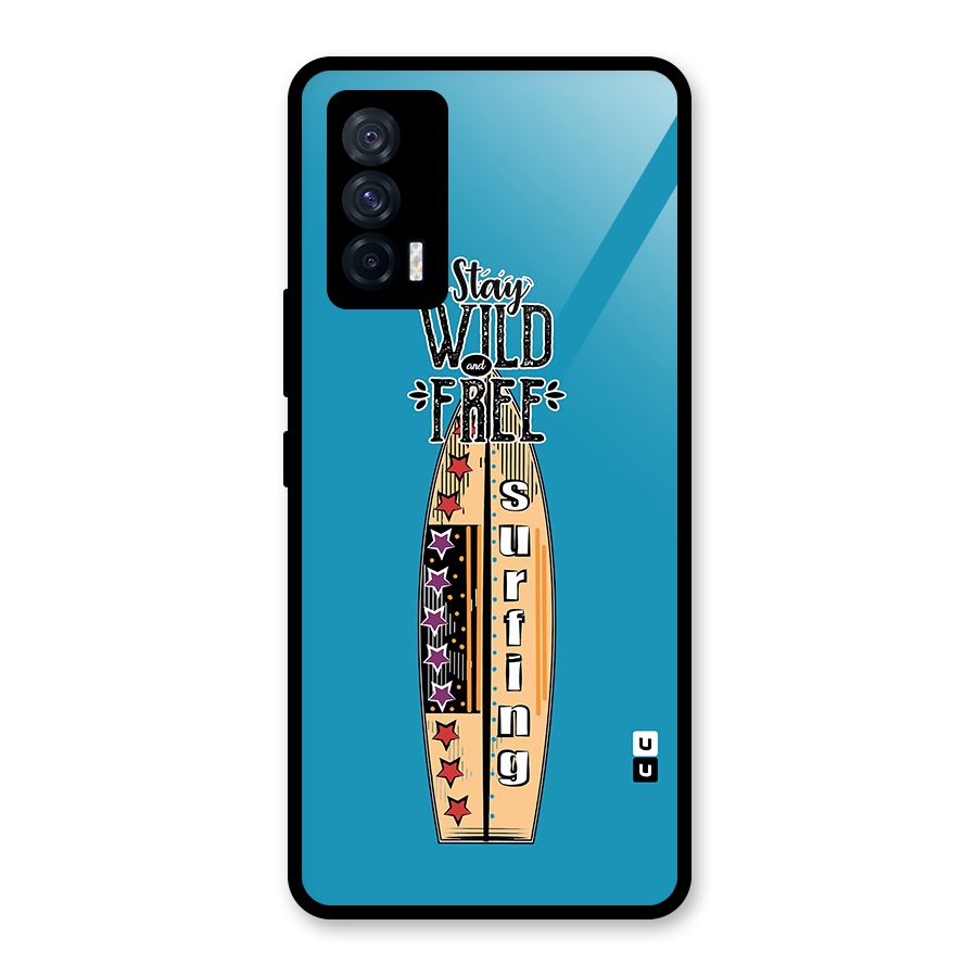 Stay Wild and Free Glass Back Case for Vivo iQOO 7 5G