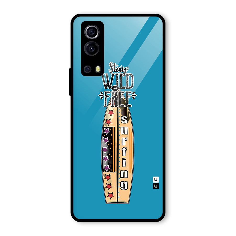 Stay Wild and Free Glass Back Case for Vivo iQOO Z3