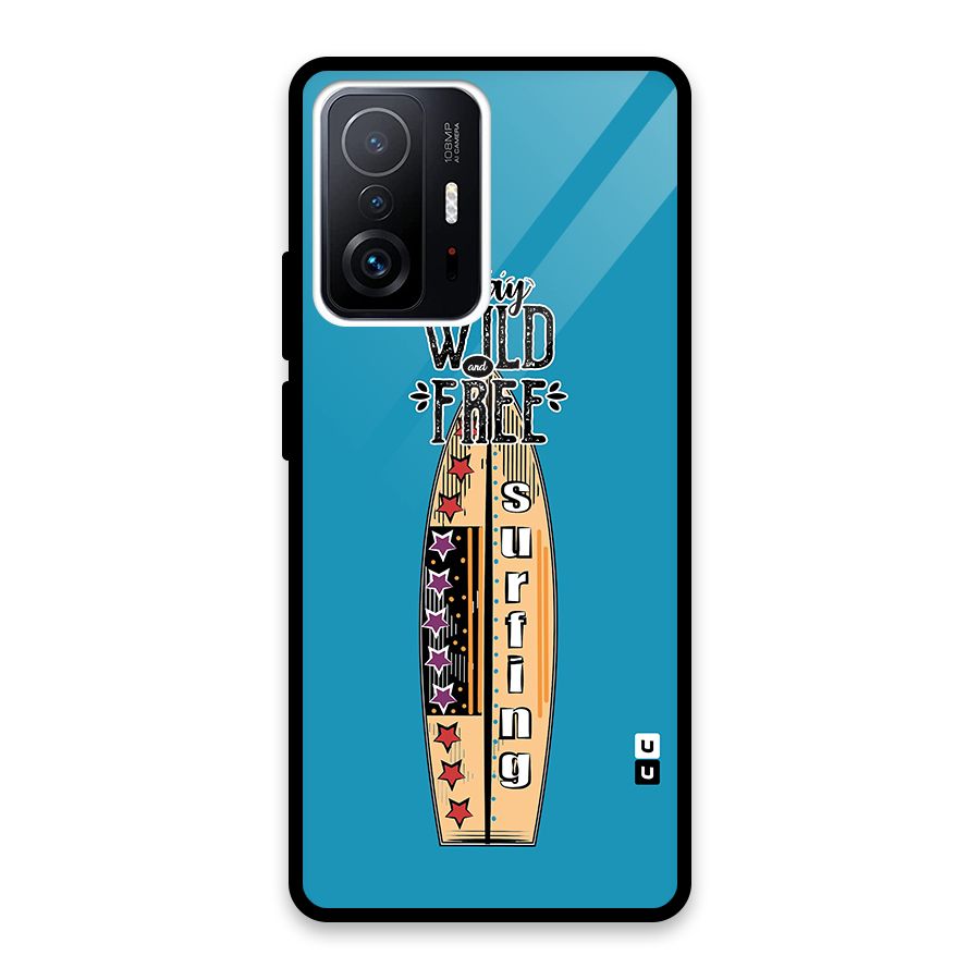 Stay Wild and Free Glass Back Case for Xiaomi 11T Pro
