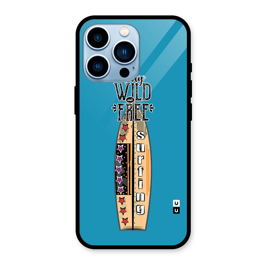Stay Wild and Free Glass Back Case for iPhone 13 Pro