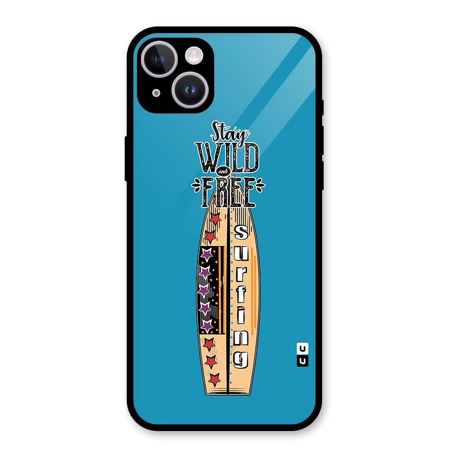 Stay Wild and Free Glass Back Case for iPhone 14 Plus