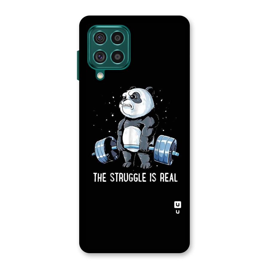 Struggle is Real Back Case for Galaxy F62