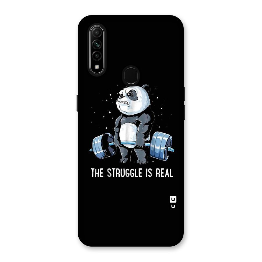 Struggle is Real Back Case for Oppo A31