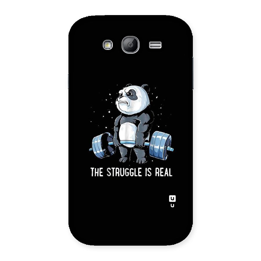 Struggle is Real Panda Back Case for Galaxy Grand Neo