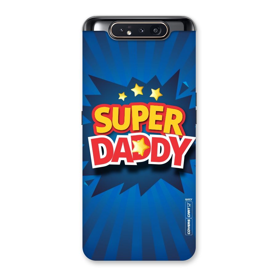 Super Daddy Back Case for Galaxy A80