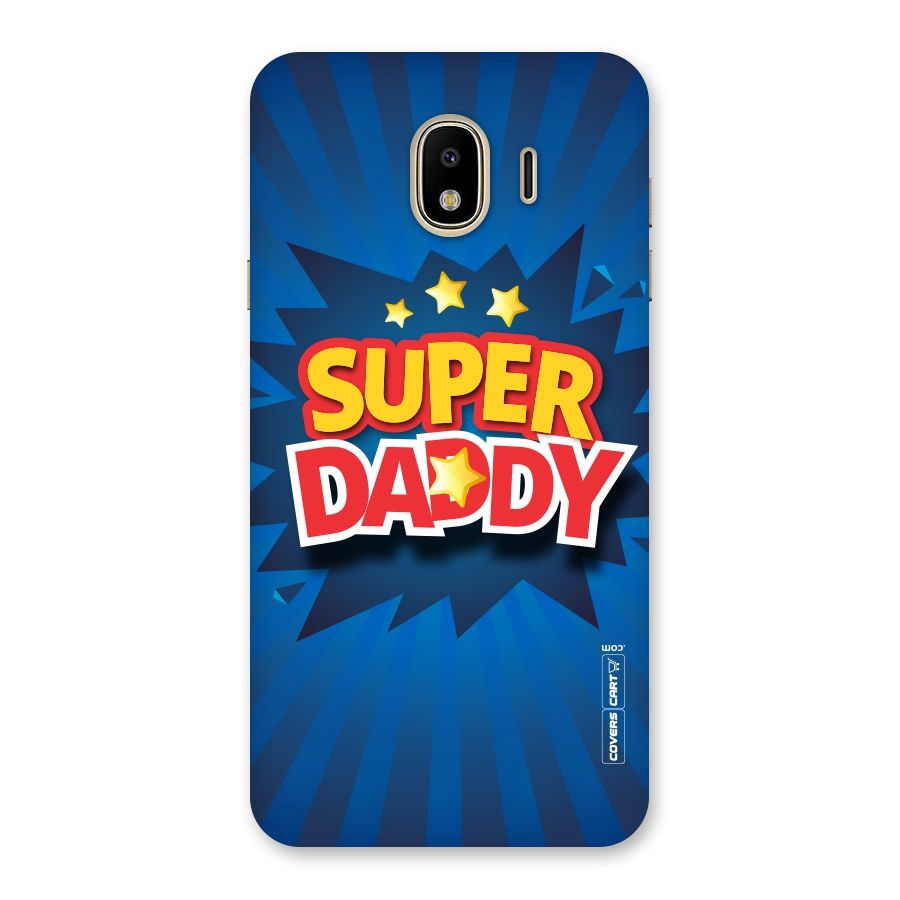 Super Daddy Back Case for Galaxy J4