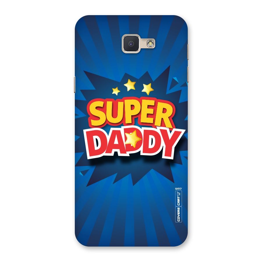 Super Daddy Back Case for Galaxy J5 Prime