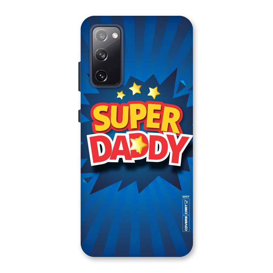 Super Daddy Back Case for Galaxy S20 FE