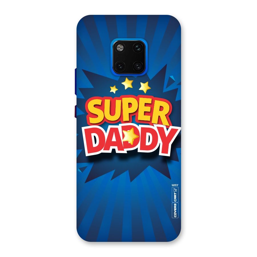 Super Daddy Back Case for Huawei Mate 20 Pro