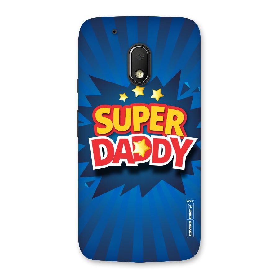 Super Daddy Back Case for Moto G4 Play