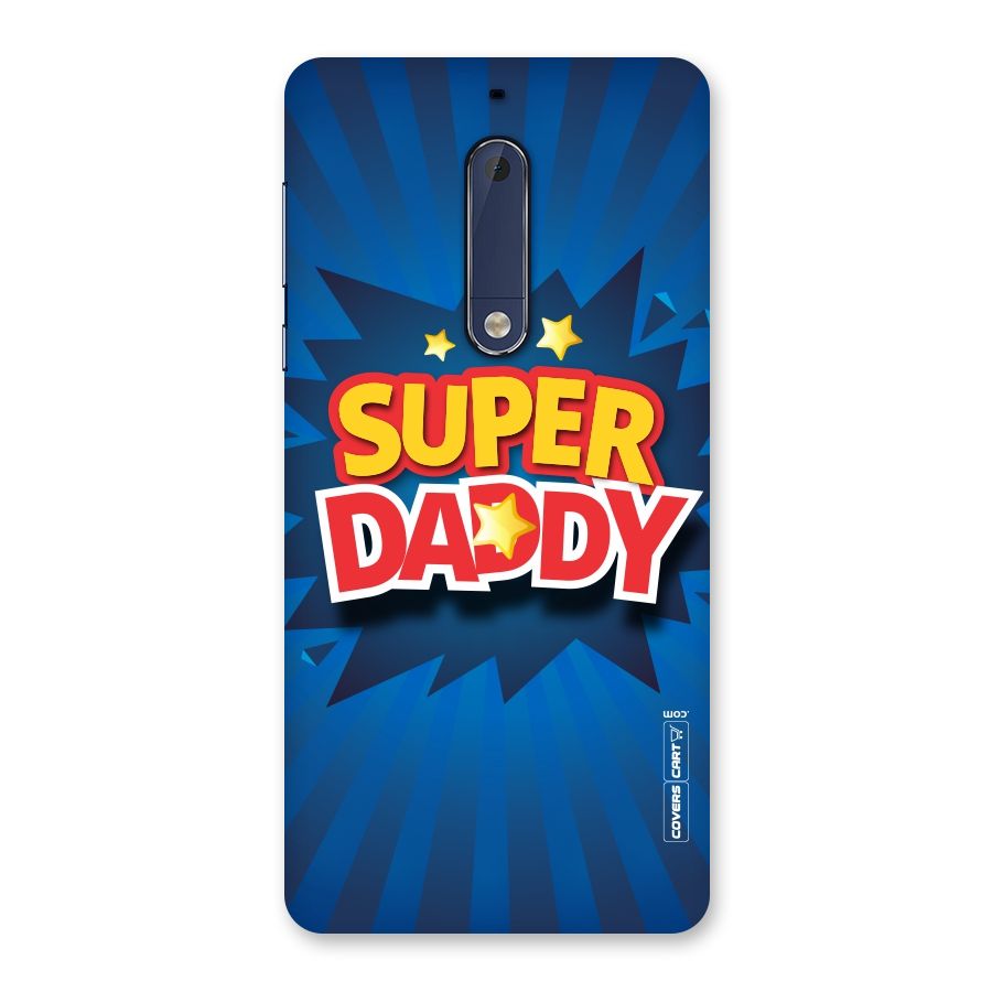 Super Daddy Back Case for Nokia 5