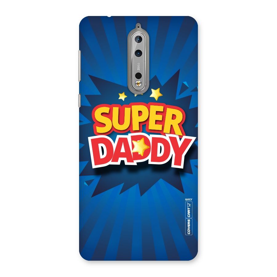 Super Daddy Back Case for Nokia 8
