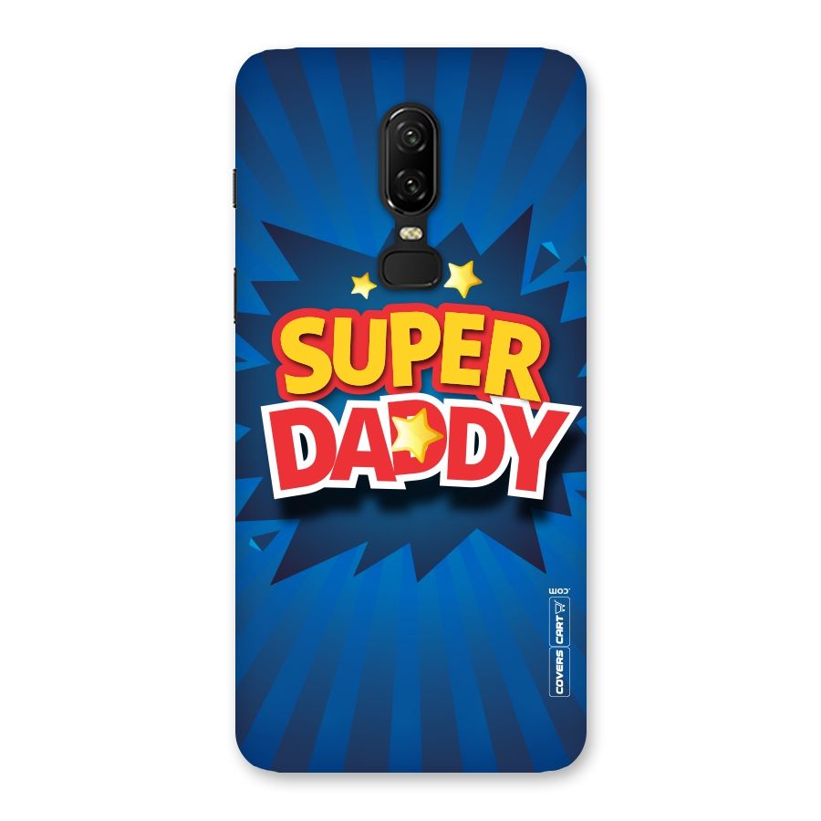 Super Daddy Back Case for OnePlus 6