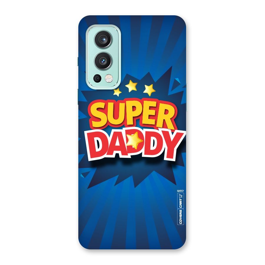 Super Daddy Back Case for OnePlus Nord 2 5G