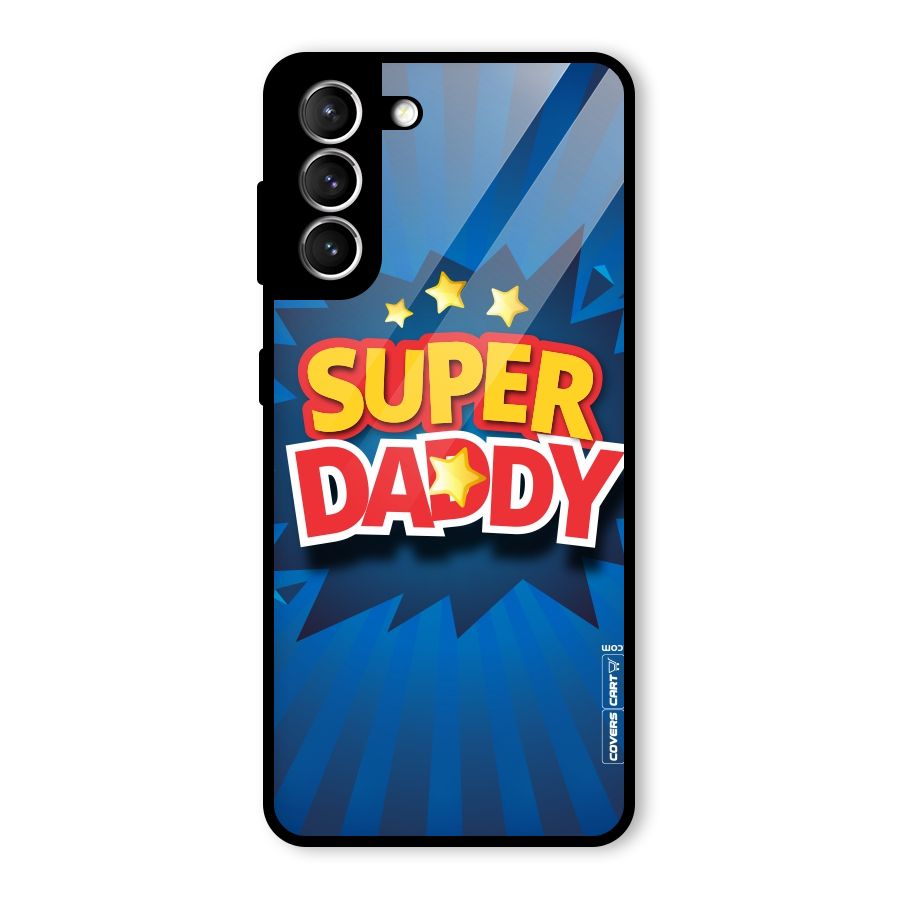 Super Daddy Glass Back Case for Galaxy S21 5G