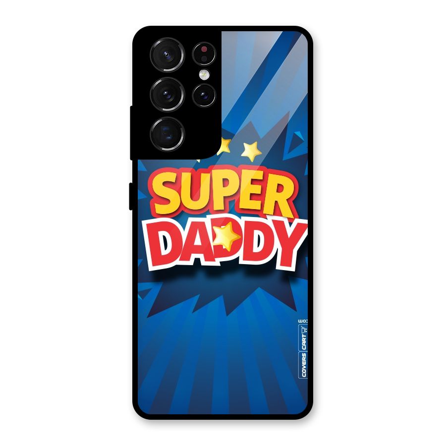Super Daddy Glass Back Case for Galaxy S21 Ultra 5G