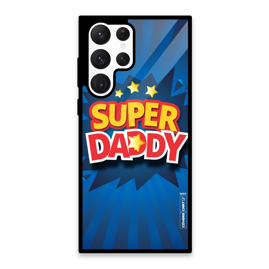 Super Daddy Glass Back Case for Galaxy S22 Ultra 5G