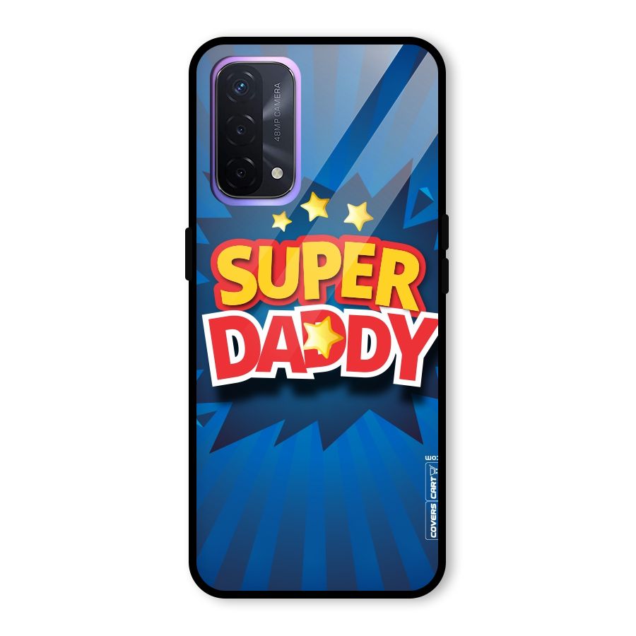 Super Daddy Glass Back Case for Oppo A74 5G