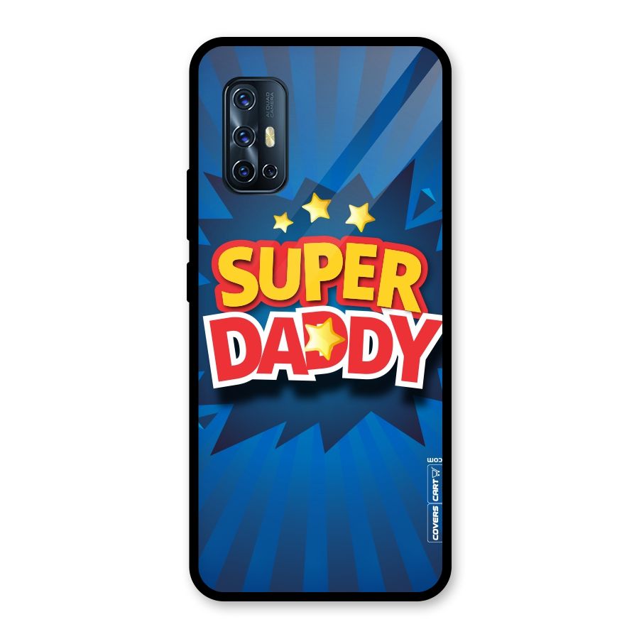 Super Daddy Glass Back Case for Vivo V17