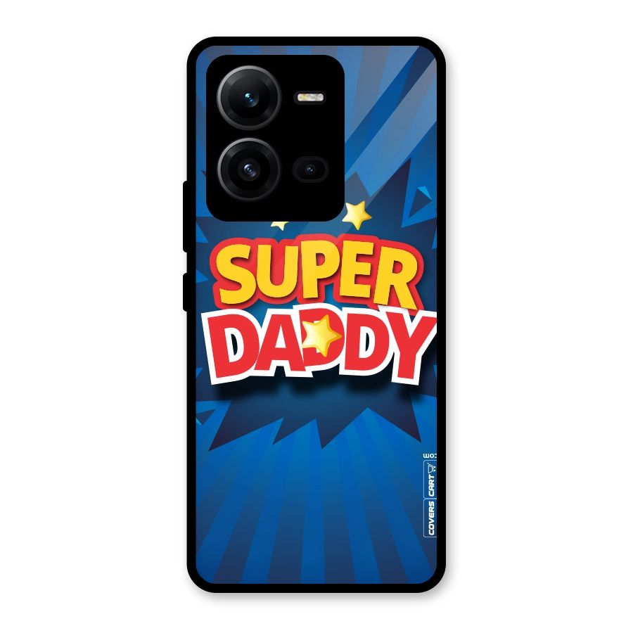 Super Daddy Glass Back Case for Vivo V25