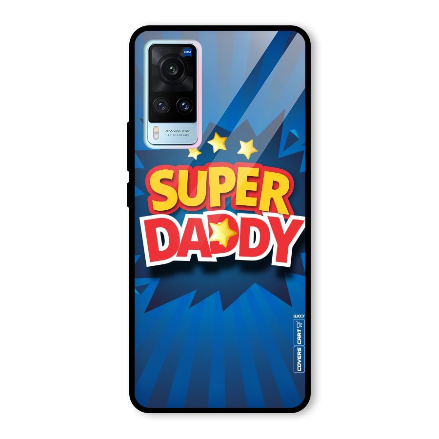 Super Daddy Glass Back Case for Vivo X60