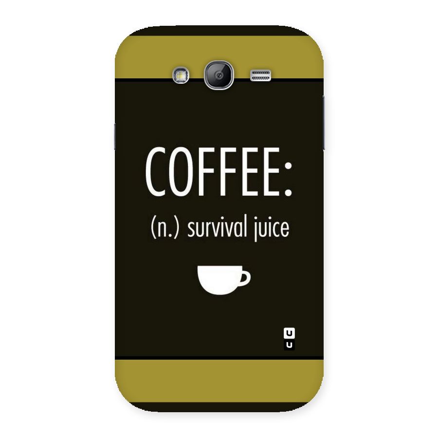 Survival Juice Back Case for Galaxy Grand Neo Plus