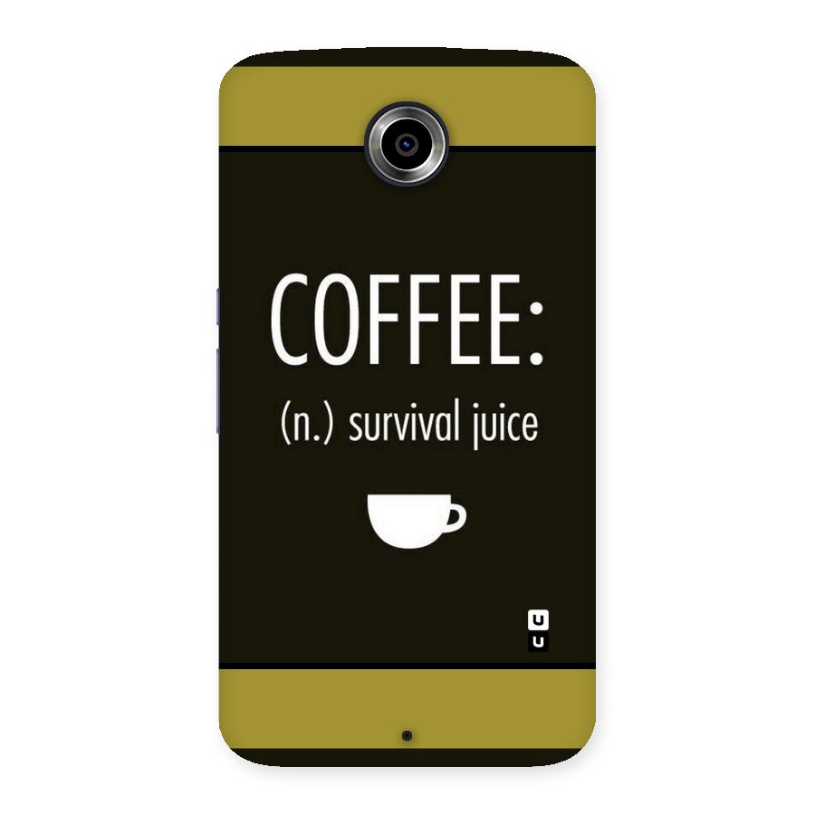 Survival Juice Back Case for Nexsus 6