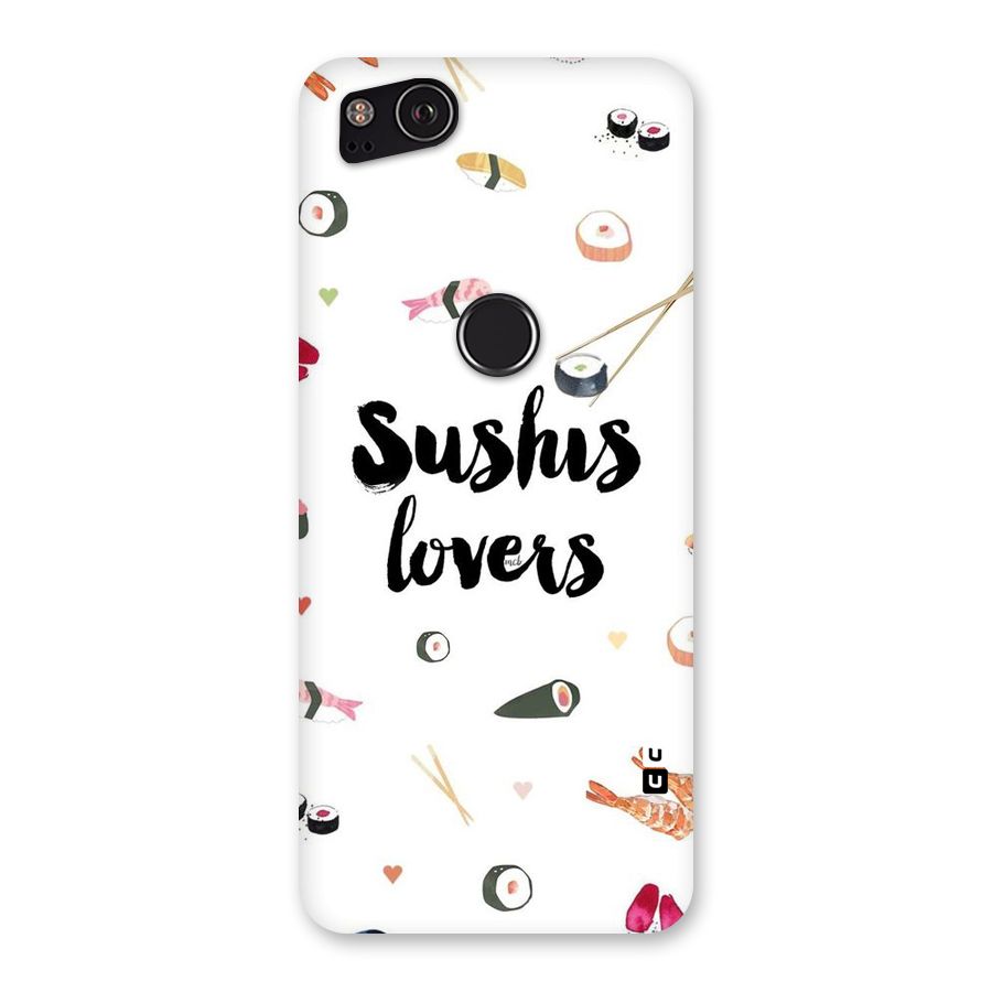 Sushi Lovers Back Case for Google Pixel 2