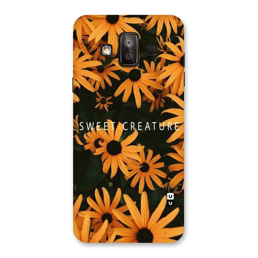 Sweet Creature Back Case for Galaxy J7 Duo