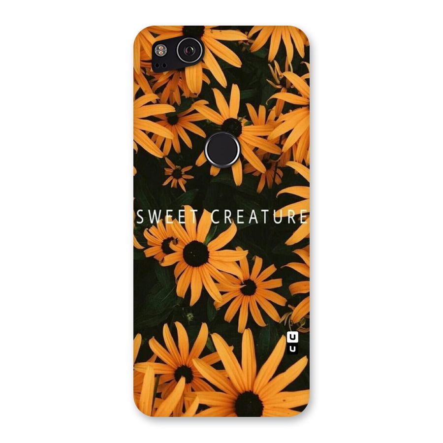 Sweet Creature Back Case for Google Pixel 2