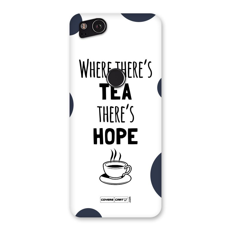 Tea Hope Back Case for Google Pixel 2
