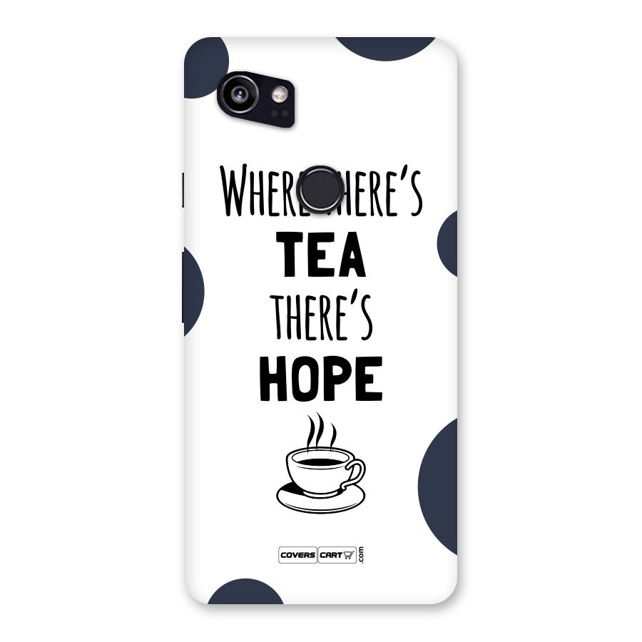 Tea Hope Back Case for Google Pixel 2 XL
