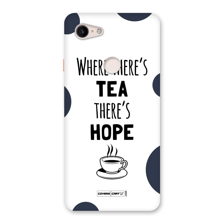 Tea Hope Back Case for Google Pixel 3 XL