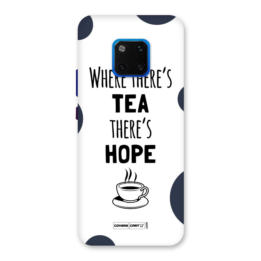 Tea Hope Back Case for Huawei Mate 20 Pro